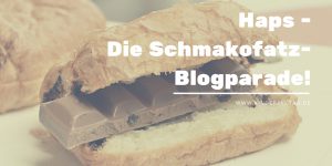 Haps - Die Schmakofatz-Blogparade!