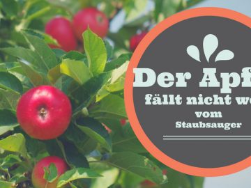 Der Apfel fällt nicht weit vom Staubsauger auf kinderalltag.de