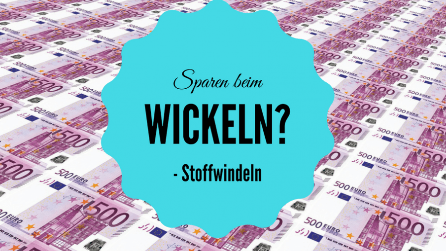 Sparen beim Wickeln? - Stoffwindeln auf kinderalltag.de