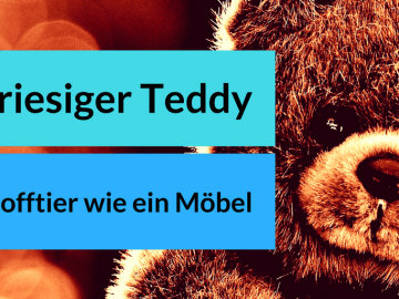 Ein riesiger Teddy. Ein Stofftier, wie ein Möbel auf kinderalltag.de