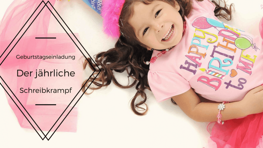 Geburtstagseinladung - Der jährliche Schreibkrampf auf kinderalltag.de