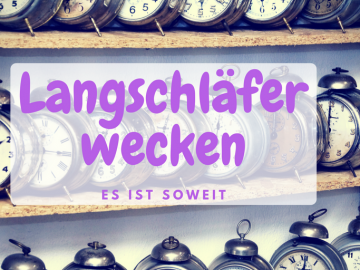 Langschläfer wecken -. U