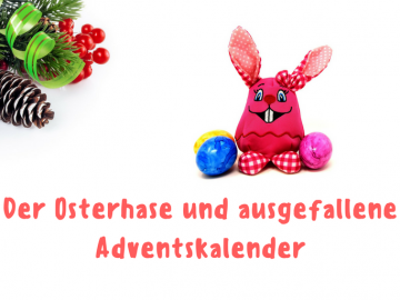 Der Osterhase und ausgefallene Adventskalender auf kinderalltag.de