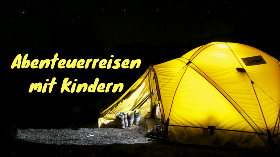 Abenteuerreisen mit Kindern auf kinderalltag.de