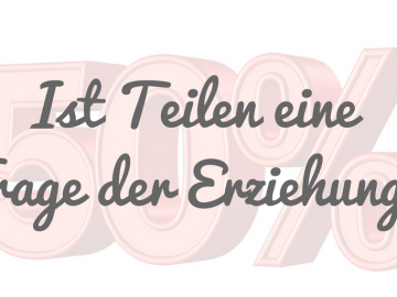 Ist Teilen eine Frage der Erziehung? auf kinderalltag.de