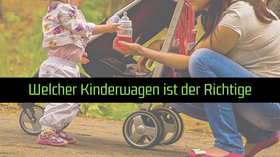 Welcher Kinderwagen ist der Richtige auf kinderalltag.de