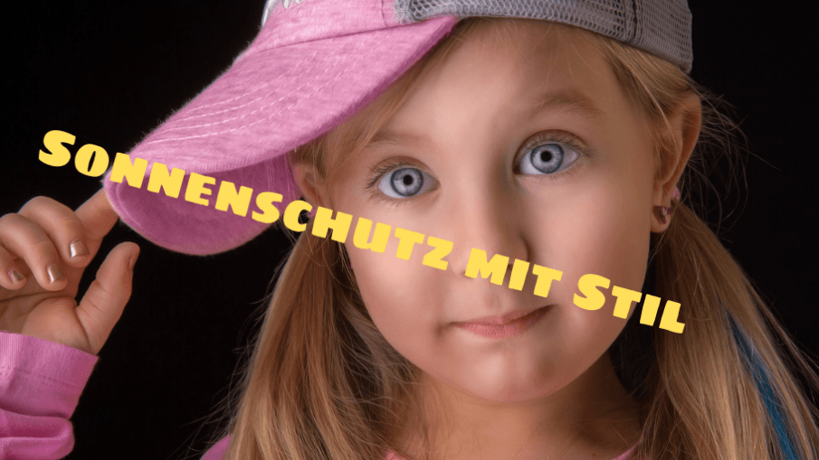 Sonnenschutz mit Stil auf kinderalltag.de