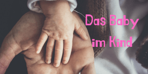 Das Baby im Kind auf kinderalltag.de