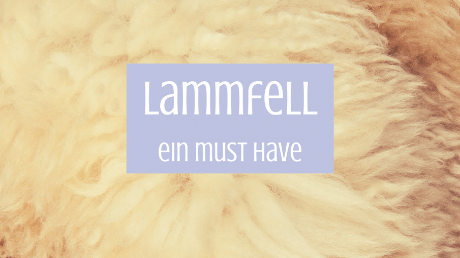 Lammfell - ein must have auf kinderalltag.de