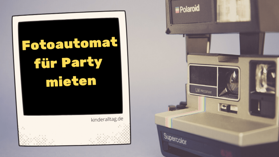 Fotoautomat für Party mieten auf kinderalltag.de