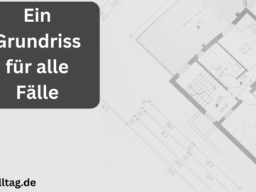 Ein Grundriss für alle Fälle auf kinderalltag.de