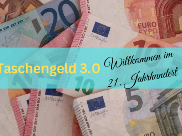 Taschengeld 3.0 - Willkommen im 21. Jahrhundert auf kinderalltag.de